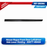 Nissan Rogue Front Door Left/driver Side Lower Molding 80877-4BA0A. Fixed Price $298.99.